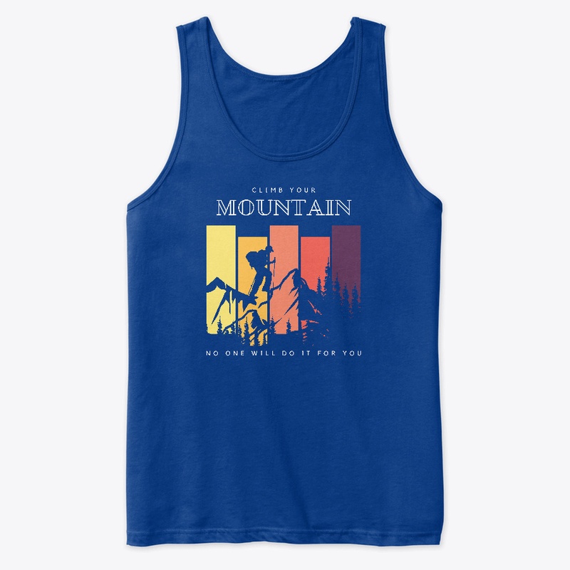 CLIMB YOUR MOUNTAIN