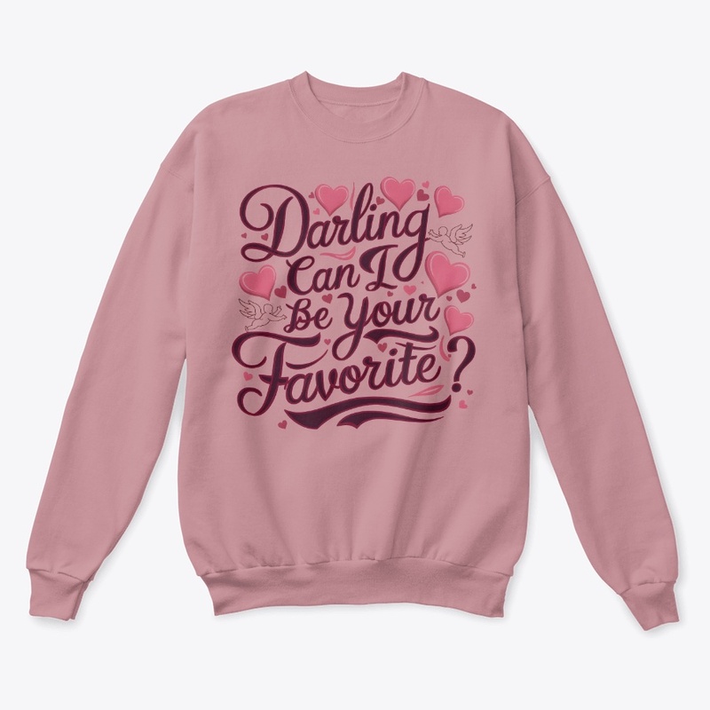 Darling can I be your Favorite 2