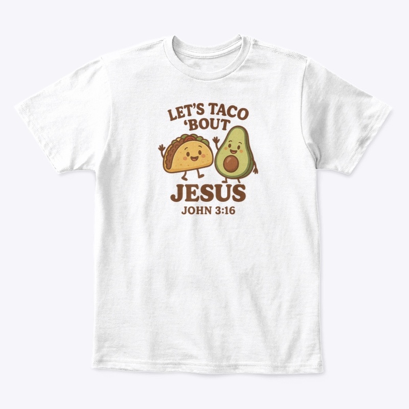 Let's Taco 'Bout Jesus