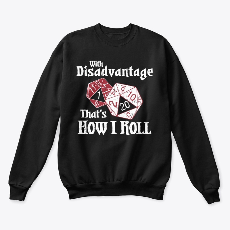 Roll with Disadvantage