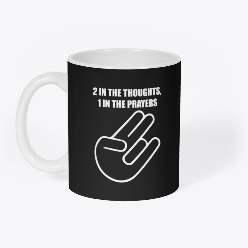 2 In The Thoughts 1 In The Prayers Shirt