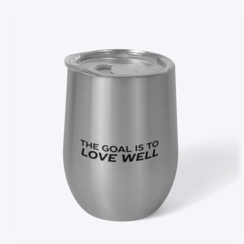 The Goal is to Love Well (Logo Black)