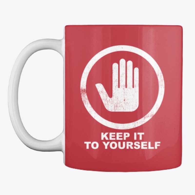 Keep It To Yourself