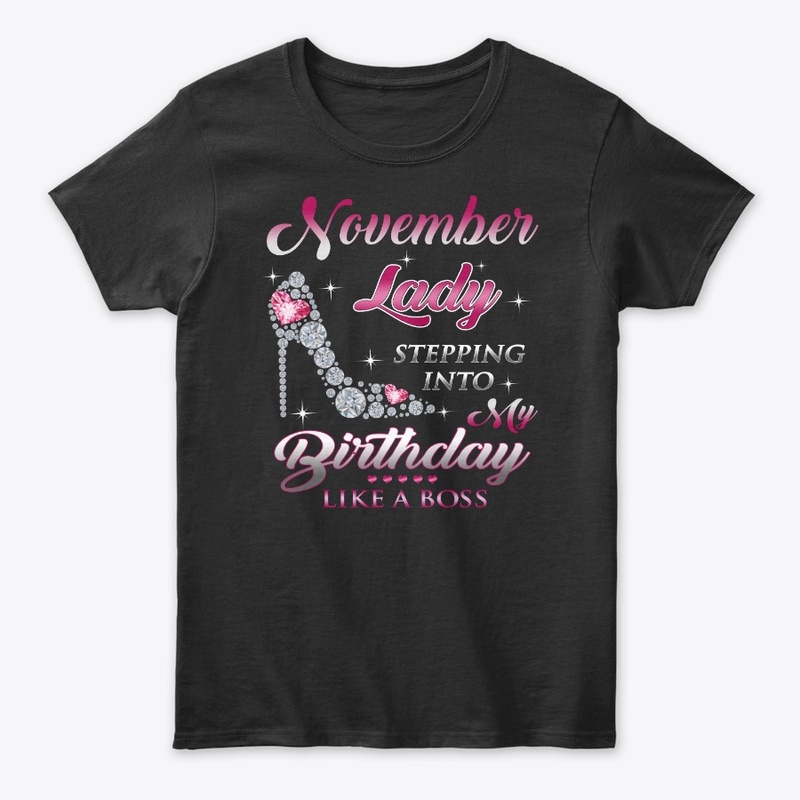Upcoming November Birthday Lady T-Shirts