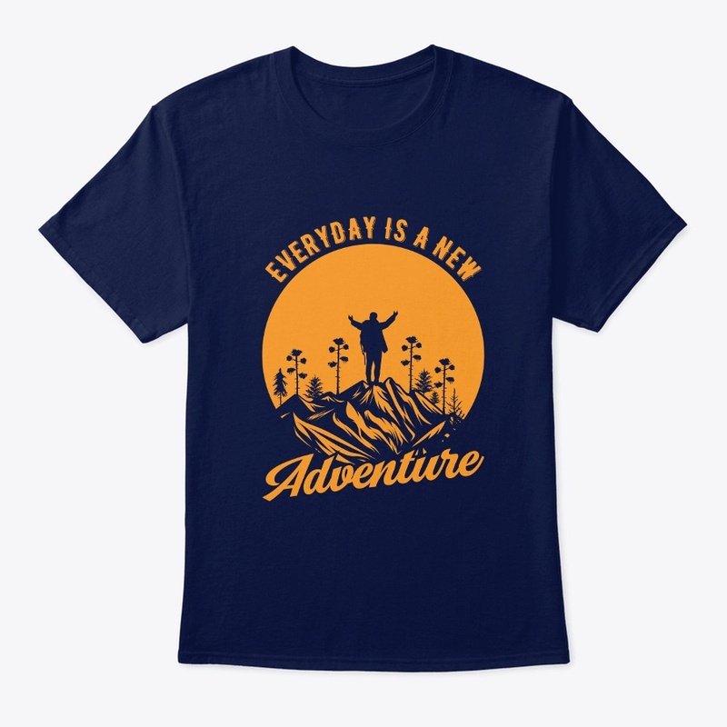 Everyday Is A New Adventure T-Shirt