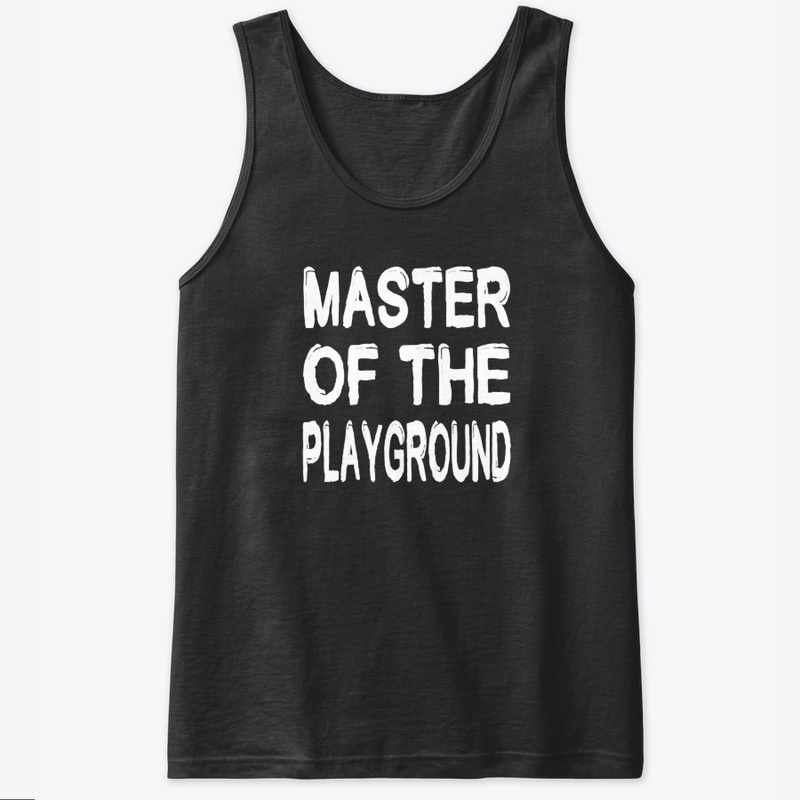 MASTER OF THE PLAYGROUND