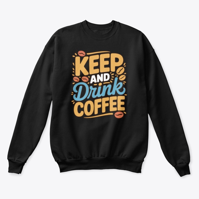 Keep And Drink Coffee Typography Design