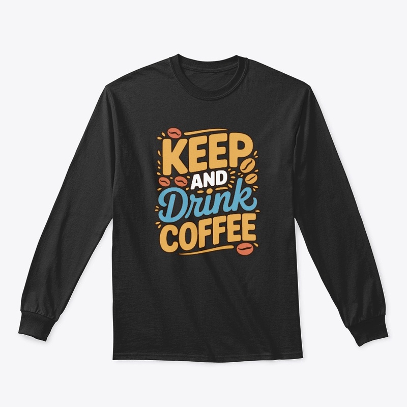 Keep And Drink Coffee Typography Design