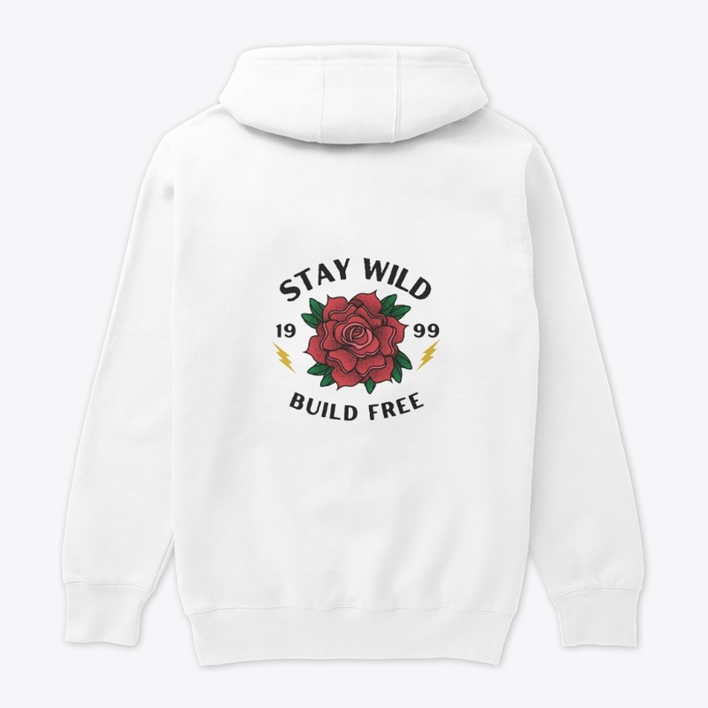 Stay Wild and Build Free