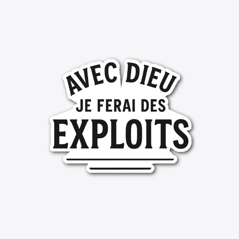 Foi & Exploits – Porte ta foi avec style
