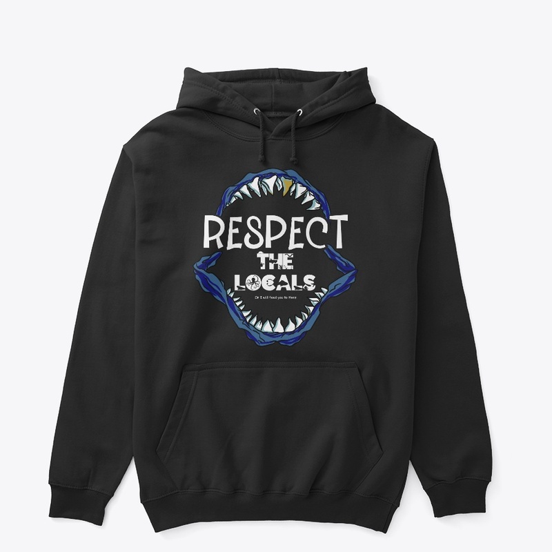 RESPECT THE LOCALS - SHARK JAWS