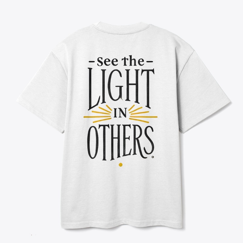 See the Light in Others
