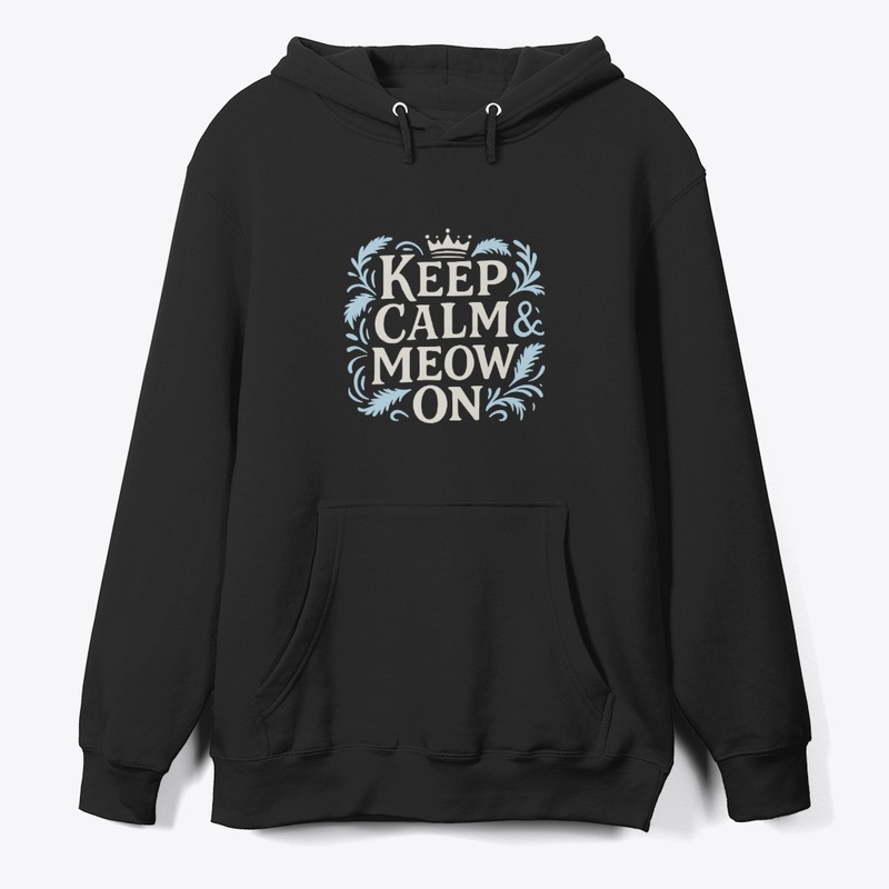 Keep Calm Meow On – Shorthair cat