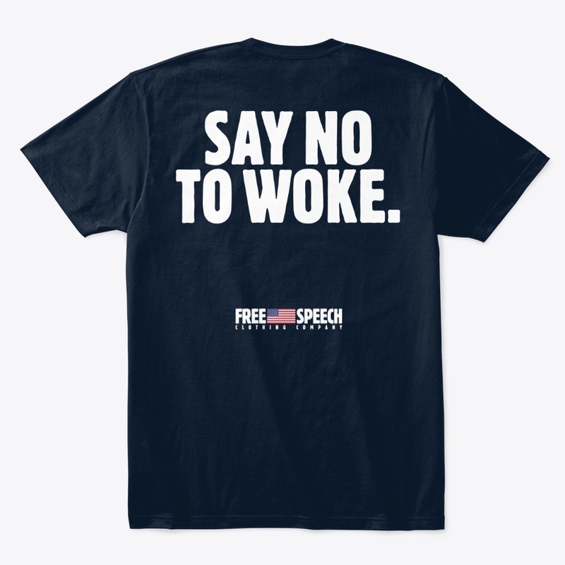 SAY NO TO WOKE.