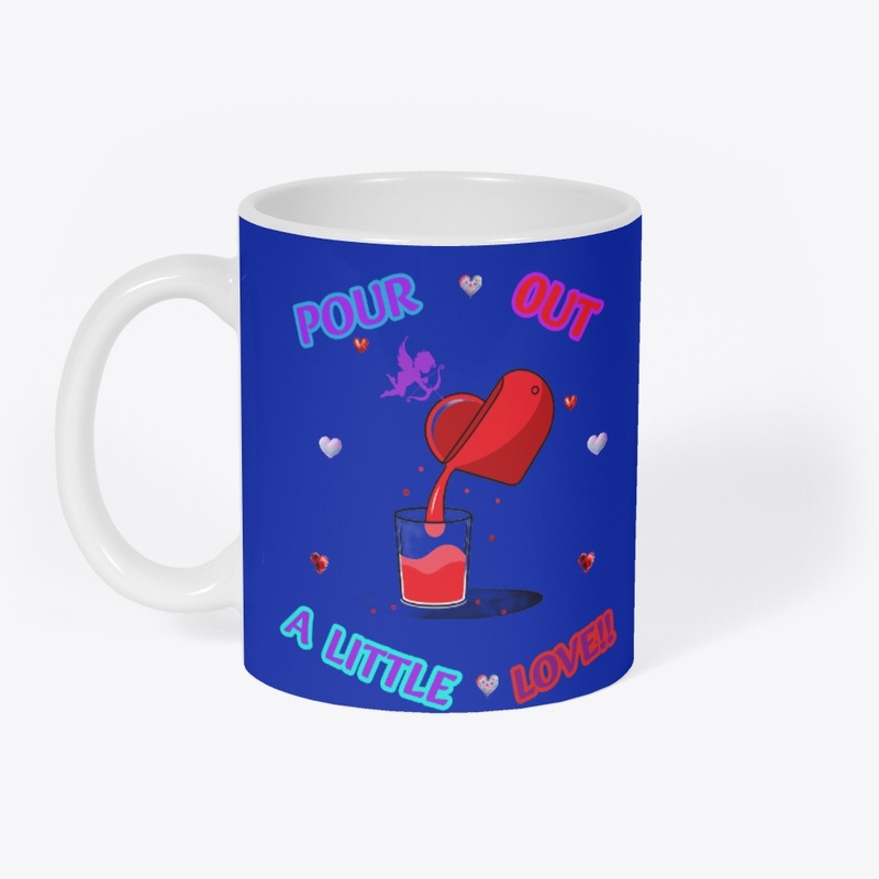 POUR OUT LOVE!