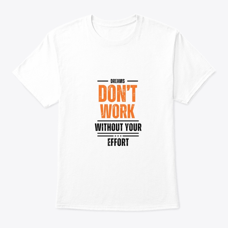 Dreams Need Effort – Motivational 