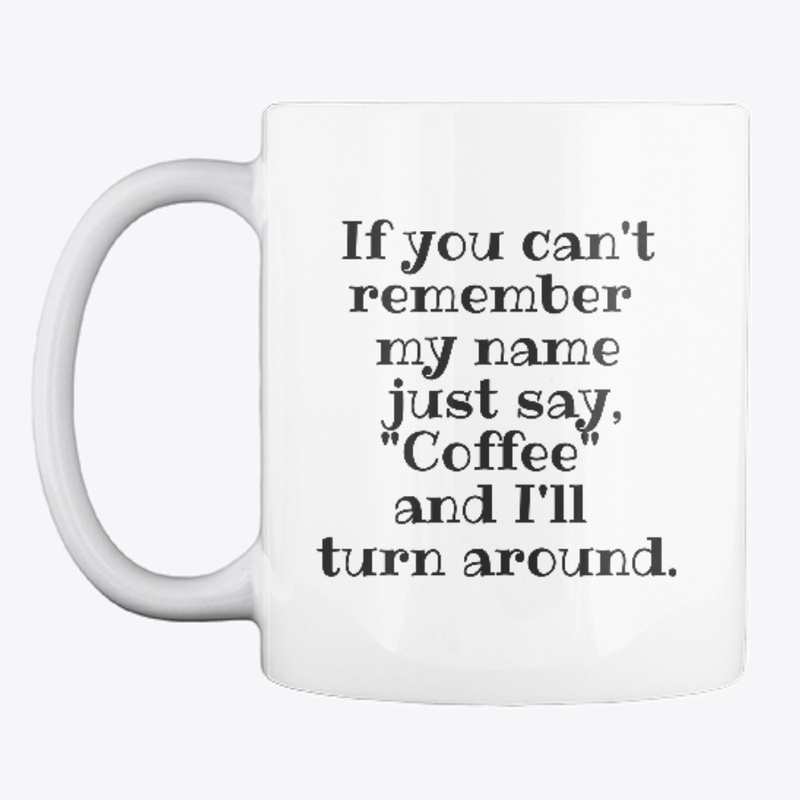 Just Say Coffee Mug