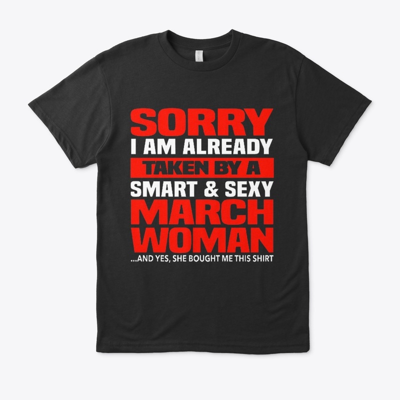 I'm Already Taken By A March Woman
