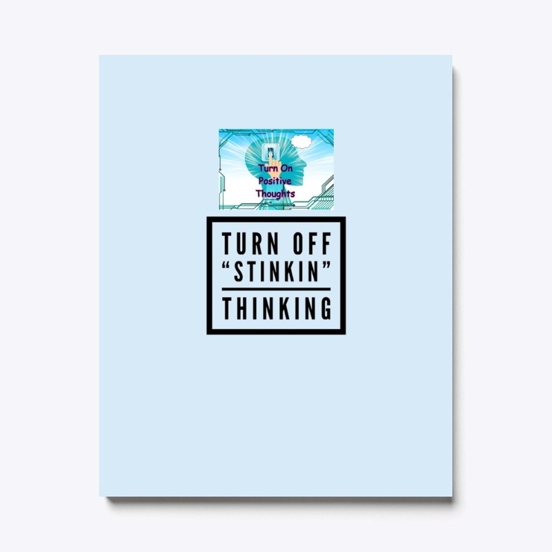 Flip Your "Stinkin" Thinking-Positivity