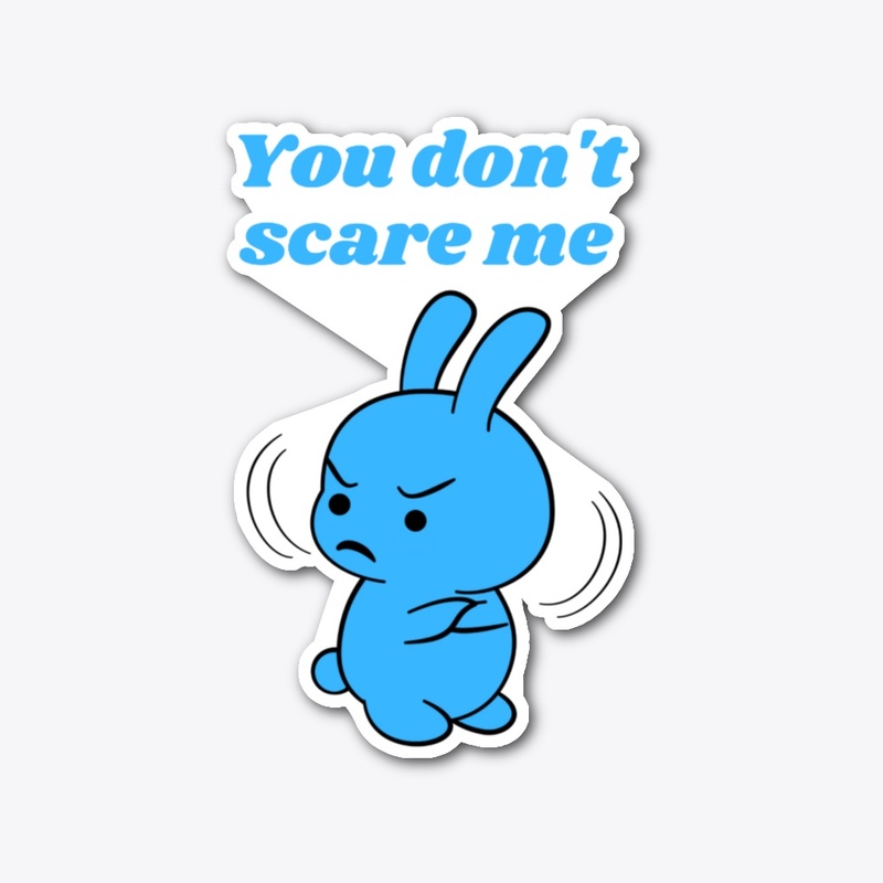 You Don't Scare Me Blue