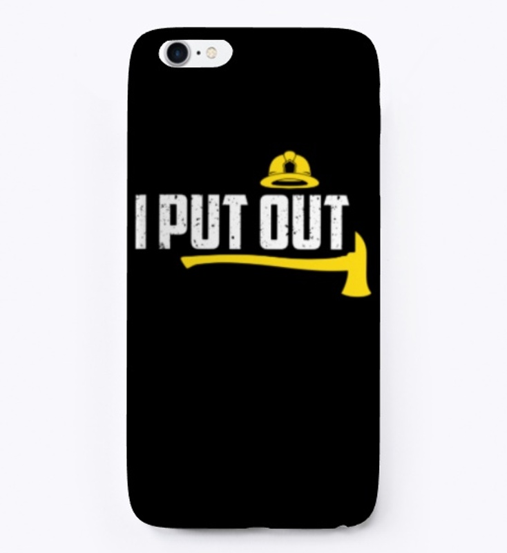 I Put Out Funny Firefighter Tshirt