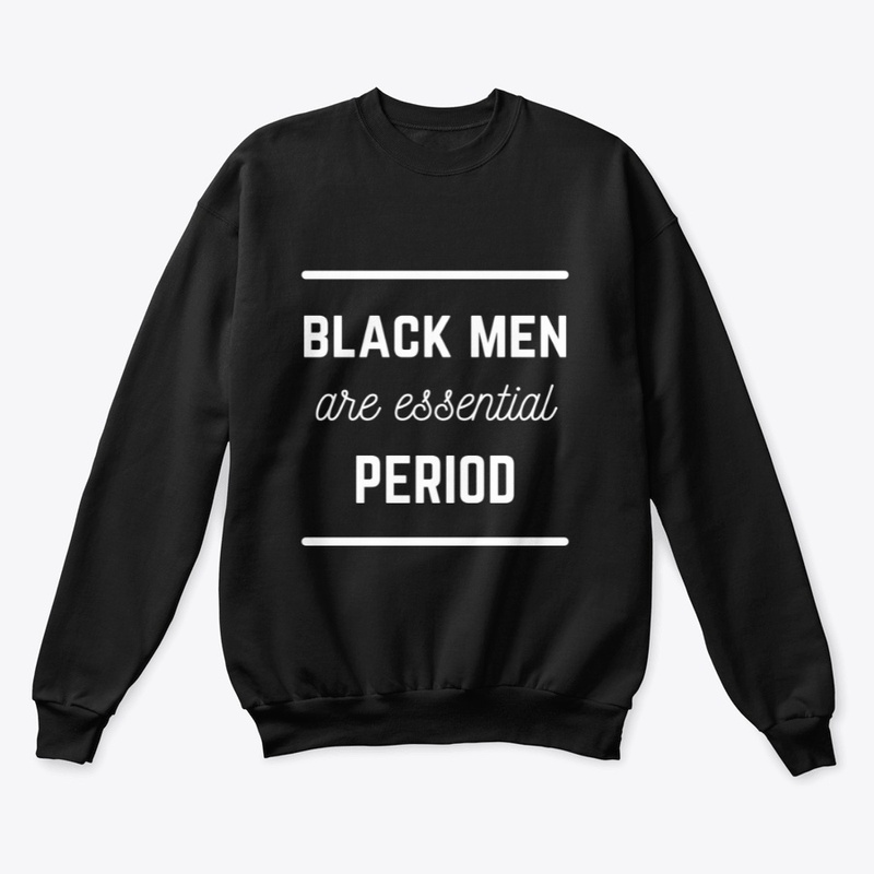 Black men are essential-black