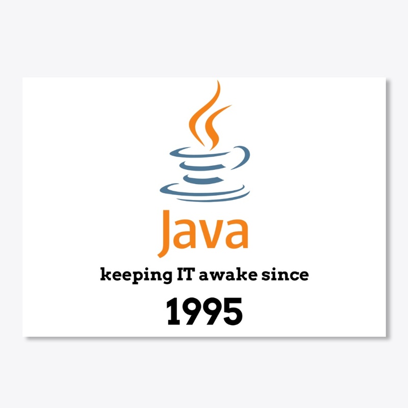 Java - Keeping IT Awake since 1995