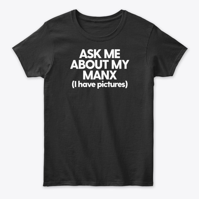 Ask Me About My Manx