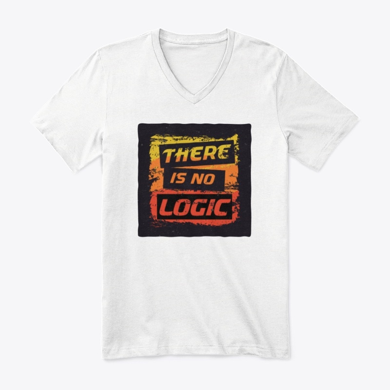 There is no logic - (t-Shirt)