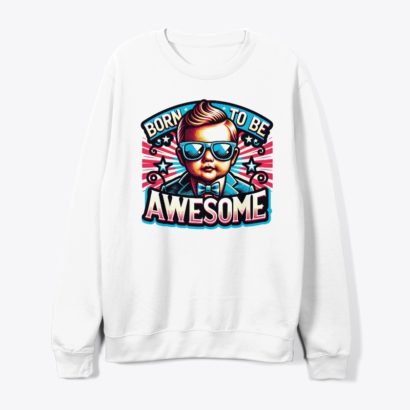 Born To Be Awesome