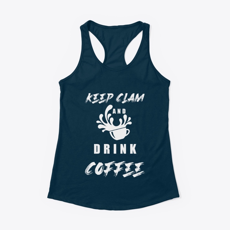 Keep calm and drink coffee