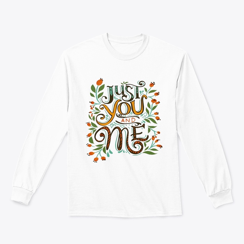 JUST YOU AND ME