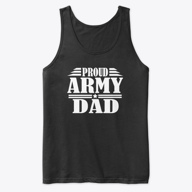 Proud Army Dad Veterans Day 2019