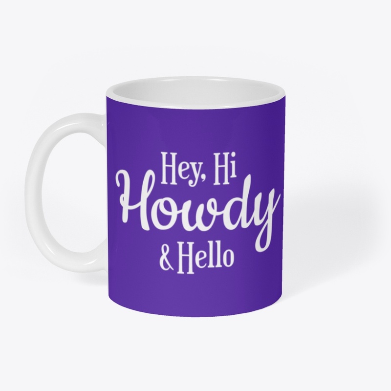 Hey, Hi, Howdy and Helloo