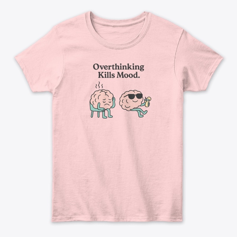 Overthinking Kills Mood