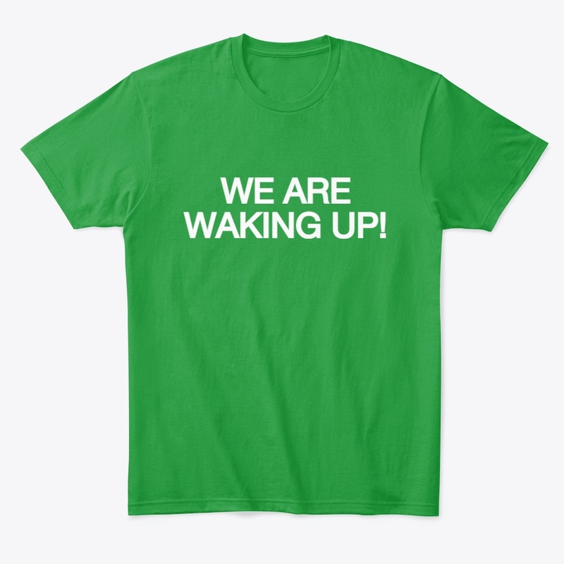 We Are Waking UP!