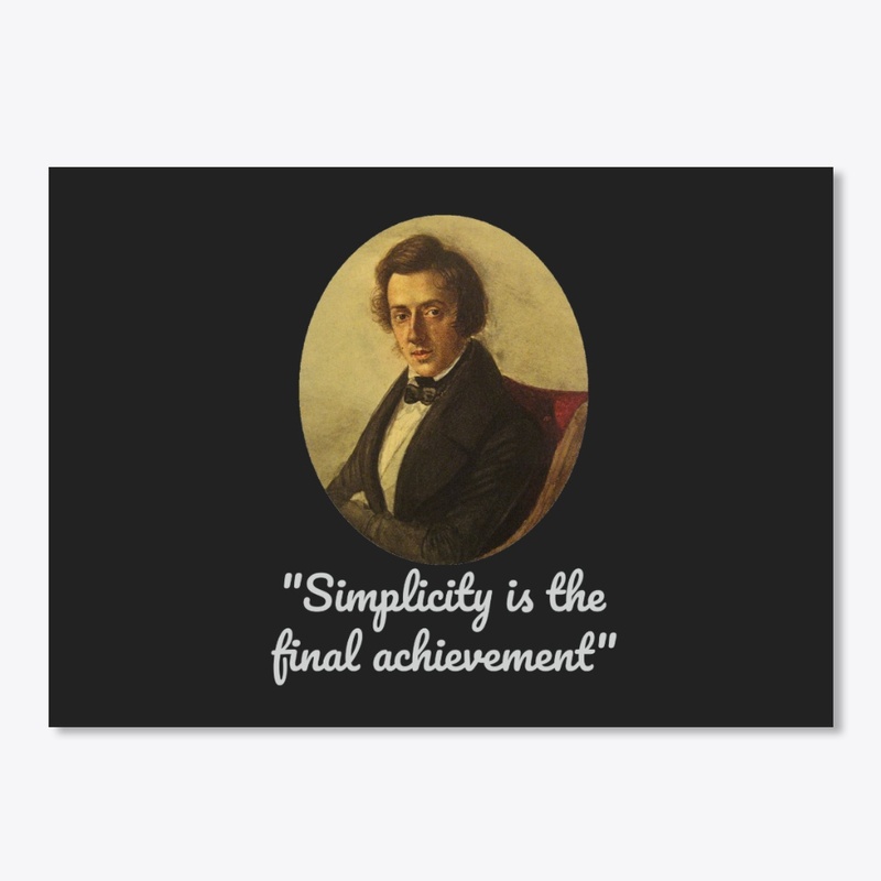 Frédéric Chopin - Pursue Simplicity