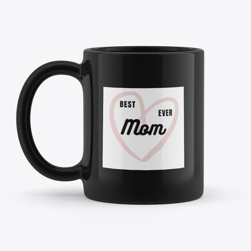 BEST EVER MOM
