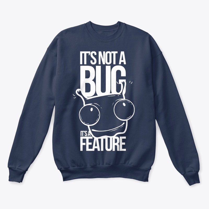 It's Not a Bug It's Future