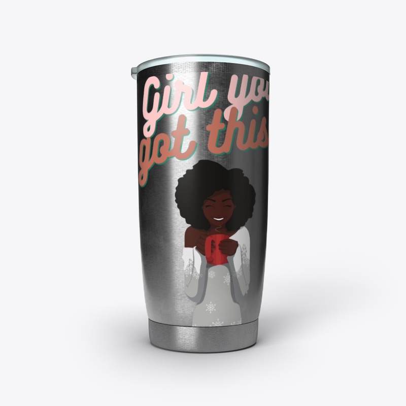 Girl, You Got This!