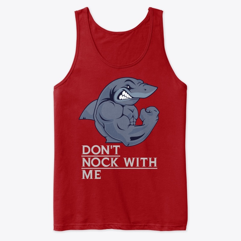 DON'T NOCK WITH ME GYM T_SHIRT
