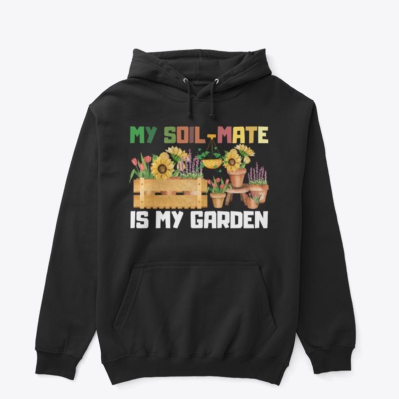 My Soil-Mate Is My Garden