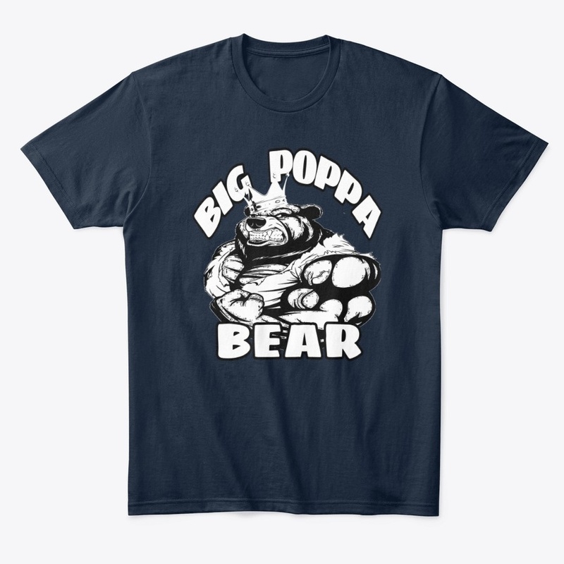 Big Poppa Bear T Shirt