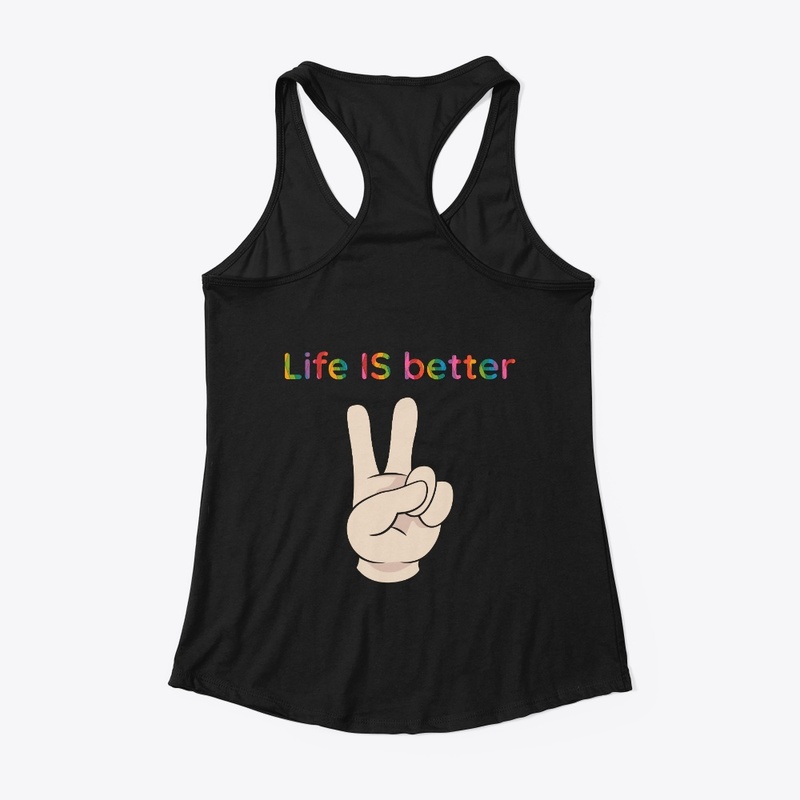 Life Is better t-shirt 2023