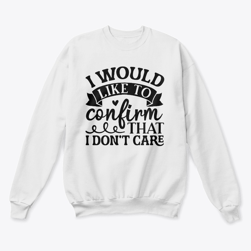 I Would Like to Confirm That I Do