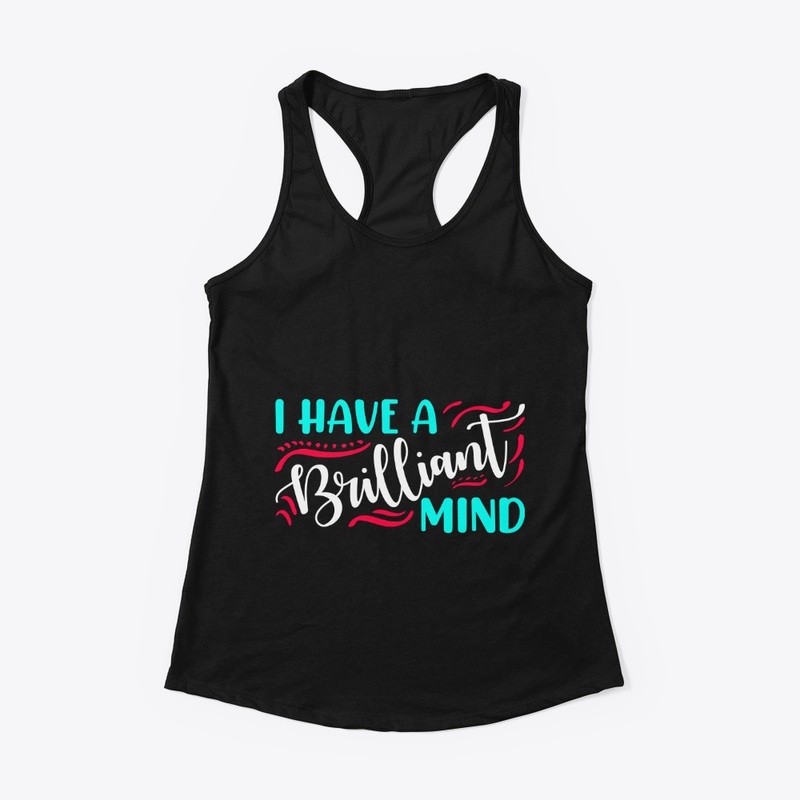 I Am- I Have A Brilliant Mind