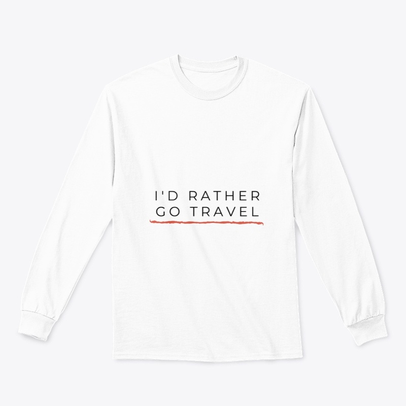 I'd rather travel