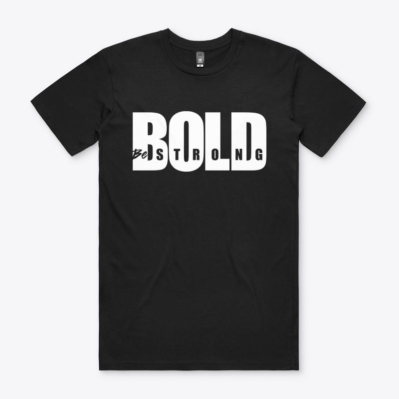 Bold - Be strong