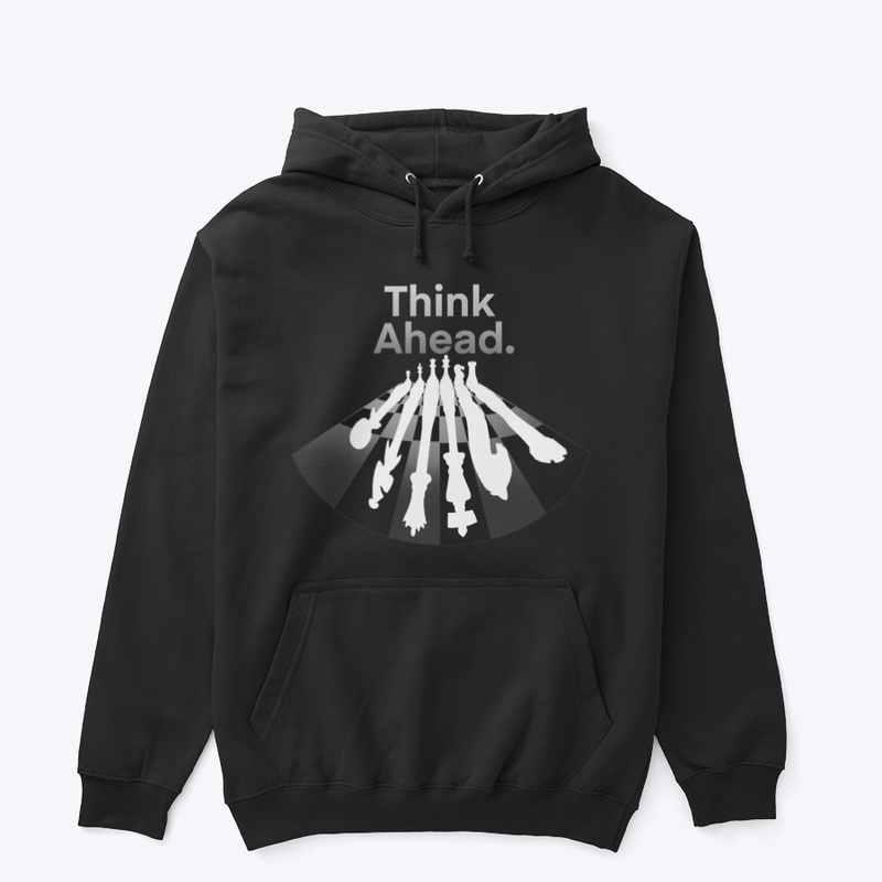 THINK AHEAD - CHESS PIECES - QUOTE