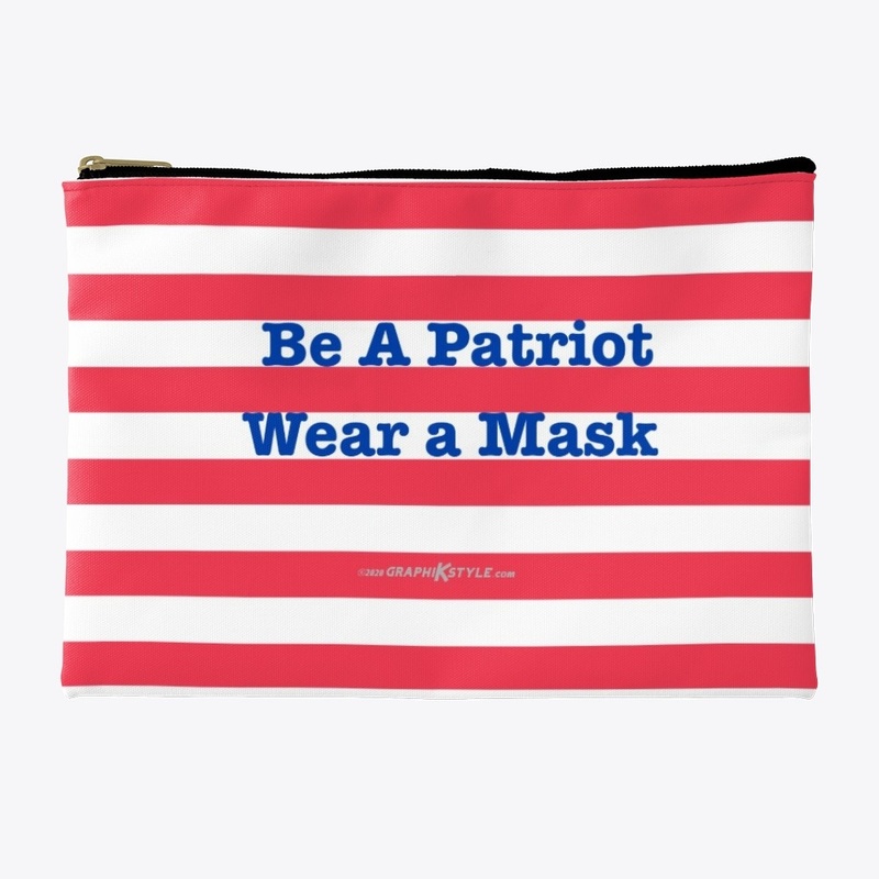 Be a Patriot Wear a Mask Mask etc
